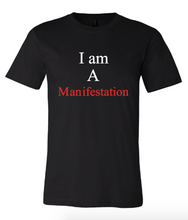 Load image into Gallery viewer, I Am A Manifestation (Neutral) TShirt
