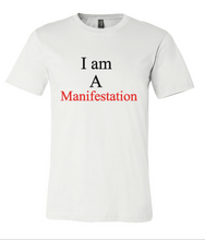 Load image into Gallery viewer, I Am A Manifestation (Neutral) TShirt
