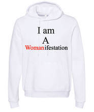 Load image into Gallery viewer, I Am A (Woman)ifestation - Hoodie
