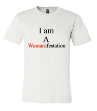 Load image into Gallery viewer, I am a Womanifestation T-Shirt
