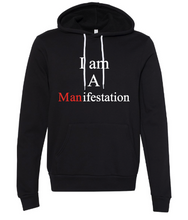 Load image into Gallery viewer, I Am A (Man)ifestation - Hoodie
