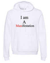 Load image into Gallery viewer, I Am A (Man)ifestation - Hoodie
