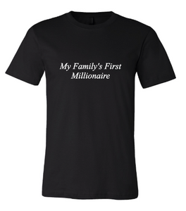 My Family’s First Millionaire - Short Sleeve